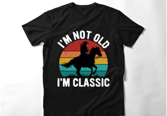 Funny Cowboy I’m Not Old, I’m Classic Embroidery Design Review